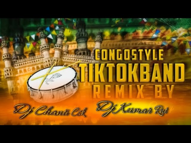 Congostyle Tiktolband Dj Remix Song By Dj Chanti Csk Dj Kumar Ranjit Nayak Tanda class=