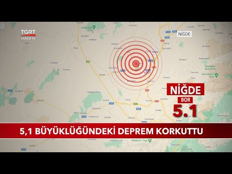 Niğde 5,1 Büyüklüğündeki Depremle Sarsıldı