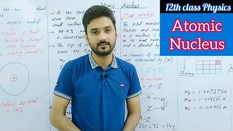 Atomic nucleus | class 12 physics | physics ka safar