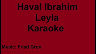 Haval Ibrahim  - Leyla - Karaoke