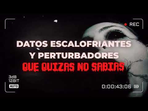 Datos escalofriantes y