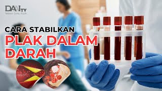 Cara Stabilkan Plak Dalam Darah Bincang Sehati Daai Tv