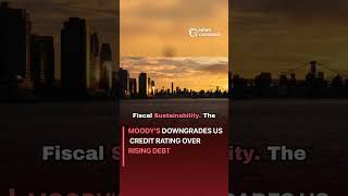 Breaking News: Moody's Downgrades US Credit Rating Over Rising Debt #business #economy