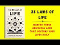 The 23 laws of life master these universal laws that governs your lives daily audiobook