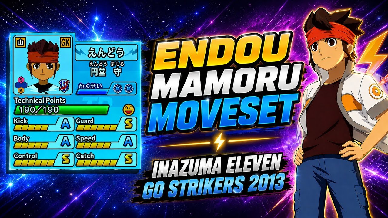 Endou Mamoru Complete Moveset | Inazuma Eleven Go Strikers 2013