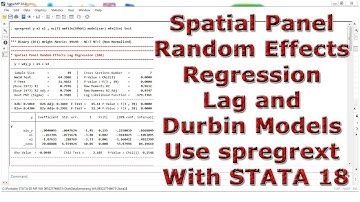 Spatial Panel Random Effects Regression Lag and Durbin Models Use spregrext With STATA 18