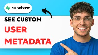 How to See Custom User Metadata in Supabase [2026 Full Guide]