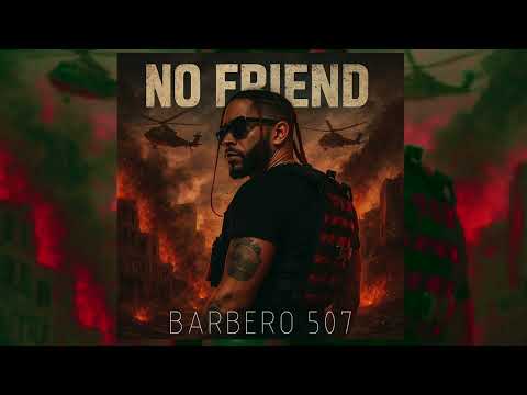 No friend - Barbero 507 (Tico showtime riddim)