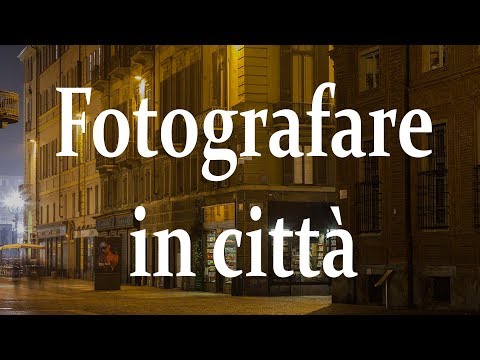 Video: Come Fotografare In Città