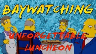 Steamed Hams But Its Baywatching