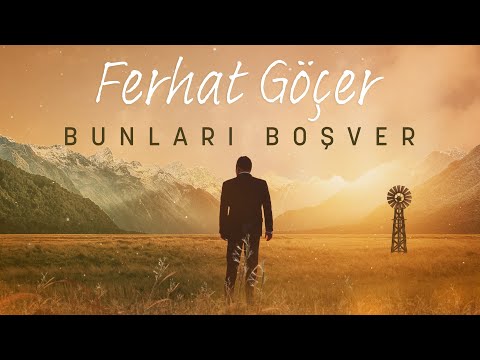 Ferhat Göçer - Bunları Boşver (Lyrics | Şarkı Sözleri)