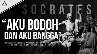 AKU BODOH DAN AKU BANGGA | Filosofi Socrates | Philosopher #2
