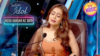 'Sukh Ke Sab Sathi' के गाने पर Neha हुई Emotional | Indian Idol S12 | Neha Kakkar Ke Sath