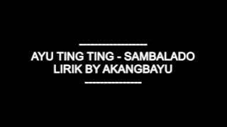 AYU TING TING SAMBALADO  LIRIK