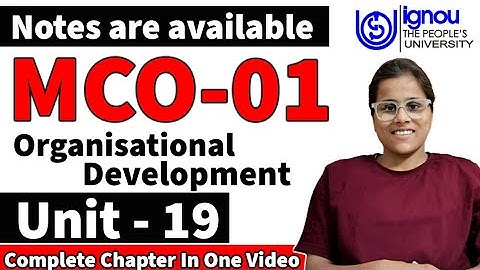 MCO-01(Unit 19) Organization Development.Nature of Problem & type of OD Intervention MCO-01 Unit 19