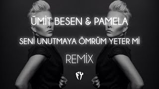 Ümit Besen & Pamela - Seni Unutmaya Ömrüm Yeter Mi ( Fatih Yılmaz Remix ) Resimi