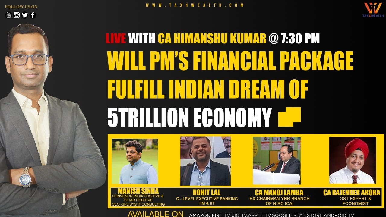 Today Live at 7:30 PM: Will PM 's Financial Package fulfil Indian Dream of 5 Trillion Economy