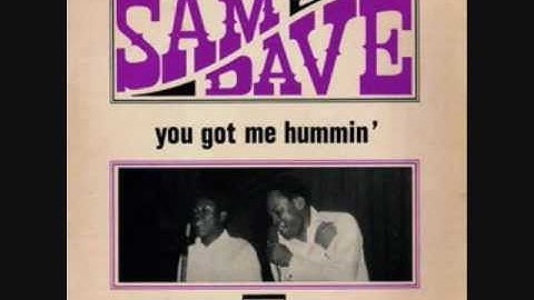Sam And Dave - You Got Me Hummin'