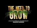 The need to grow official trailer 2019