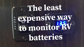 Least expensive way to monitor your RV batteries.