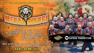 LIVE NGARAK SINGA DANGDUT ' MEKAR WANGI ' || RABU, 08 MEI 2024 || DESA SLEMAN - SLIYEG  - INDRAMAYU.