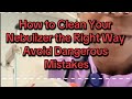 How to Clean Your Nebulizer the Right Way | Avoid Dangerous Mistakes. #nebulizer #asthma 