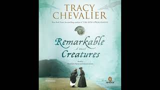 Remarkable Creatures by Tracy Chevalier | Full Audiobook