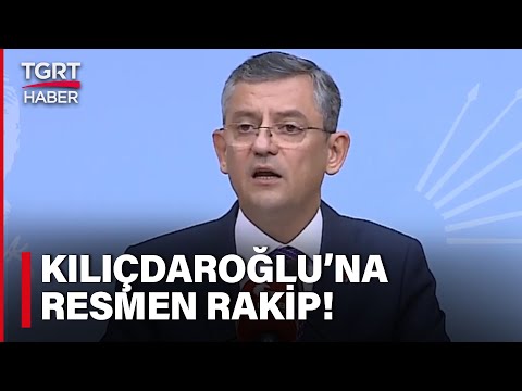 Son Dakika! Özgür Özel CHP Genel Başkanlığına Adaylığını Açıkladı - TGRT Haber