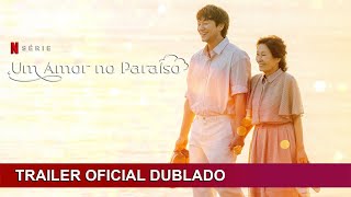 Um Amor no Paraiso 2025 Trailer Oficial Dublado