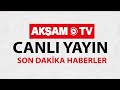 Akşam TV Haber Canlı Yayın