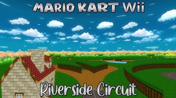 [MKWii] Custom Track: Riverside Circuit (v2.0)