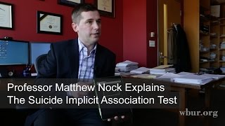 Professor Matthew Nock Explains The Suicide Implicit Association Test