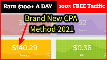 $100/Day My Secret CPA Marketing Strategy 2021 - CPA Marketing For Beginners 2021