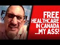 FREE HEALTHCARE? MY ASS!!