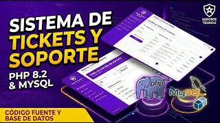 Sistema de Tickets y Soporte Técnico en PHP 8.2 y MySQL (Código Fuente)