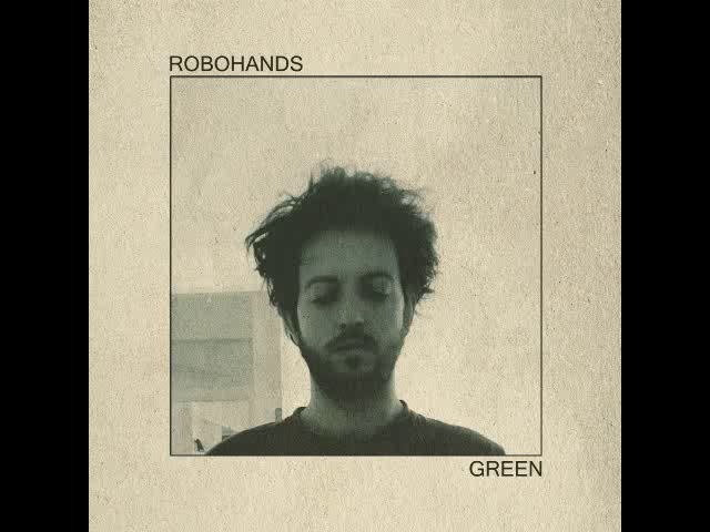 Robohands - Green [Full Album] class=