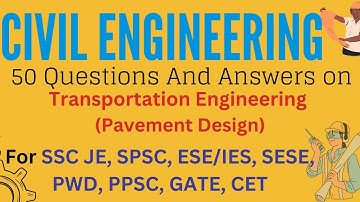 Transportation Engineering : Pavement Design | Civil Engineering Interview Questions and Answers SSC