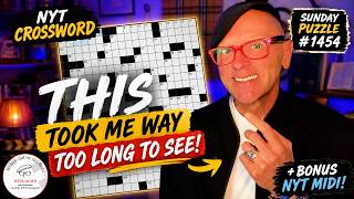 NYT Crossword Solve #1454 | THIS Took Me WAY Too Long to See 😅 + Bonus NYT Midi