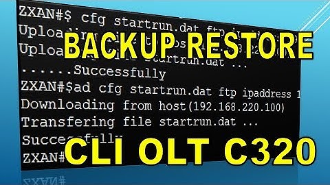 BACKUP AND RESTORE CONFIGURATION FILE OLT ZTE C320 MENGGUNAKAN FTP MIKROTIK. CLI V2.1