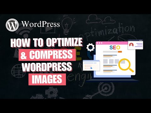 How to Optimize & Compress WordPress Images