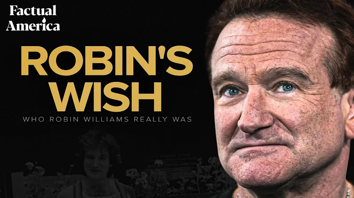 Robin's Wish: Who Robin Williams Really Was
