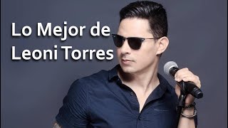 Leoni Torres || Lo Mejor