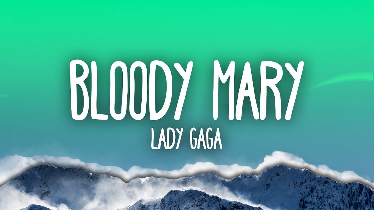 Lady Gaga   Bloody Mary