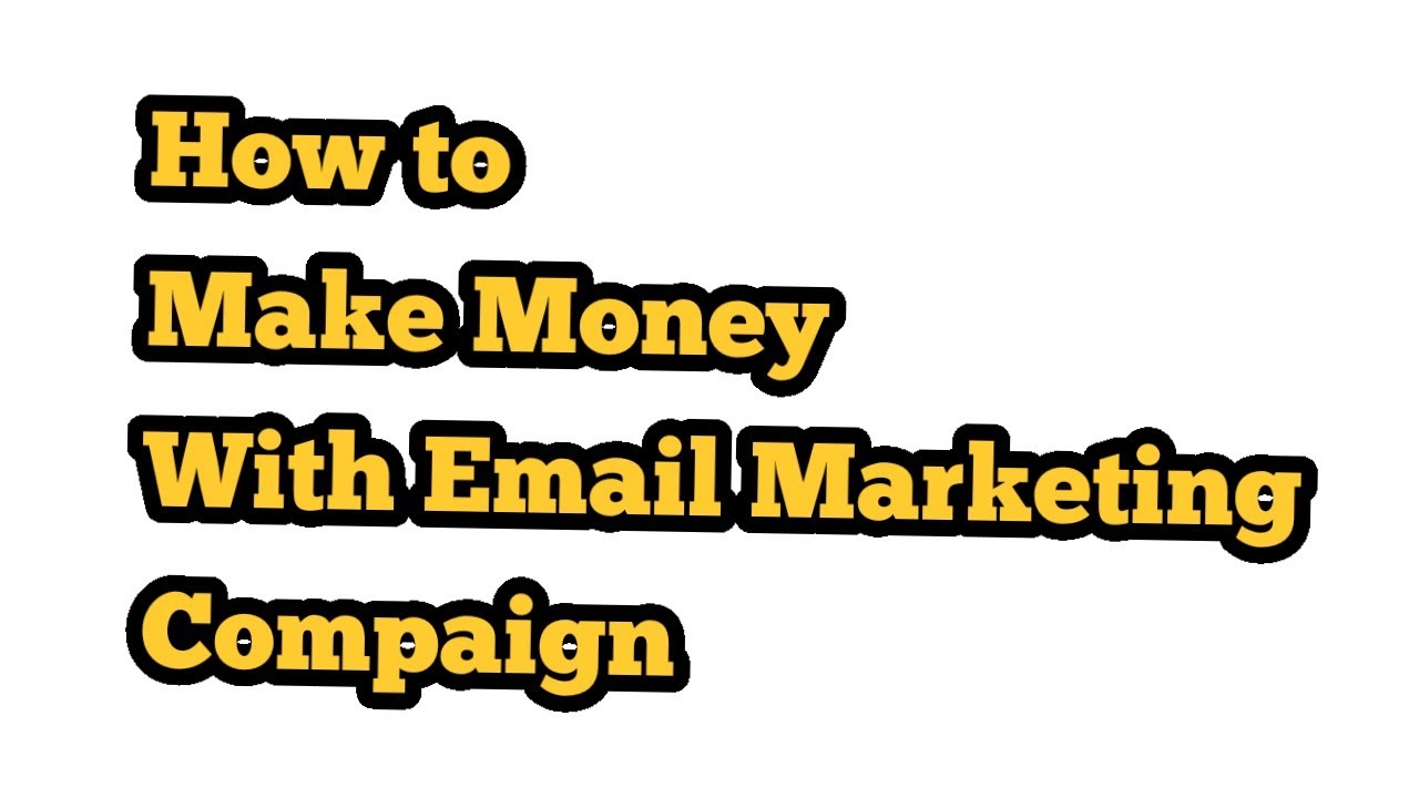 How to Make money with email marketing compaign - YouTube