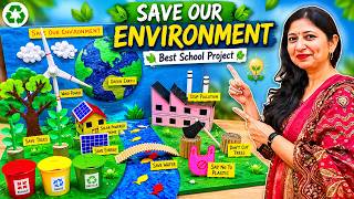How to make Save Our Environment 3D Model | School Science Project Idea/Kansal Creation