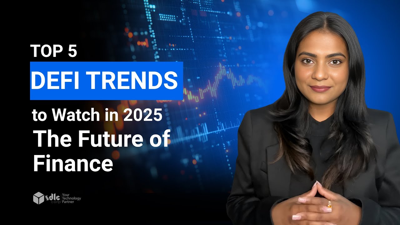 Top 5 DeFi Trends to Watch in 2025 – The Future of Finance - YouTube