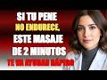 Masaje de 2 minutos para hombres mayores: erecciones más firmes y duraderas | Dra. Inés Calderón