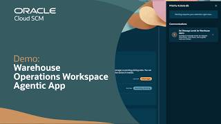 Warehouse Operations Workspace Agentic App in Oracle SCM: Demo