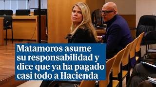 Matamoros Admite Su Responsabilidad Y Asegura Haber Pagado La Mayor Parte A Hacienda