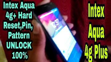 Intex aqua 4g+ hard reset | intex aqua 4g plus pin unlock | intex aqua 4g plus pattern unlock | 100%